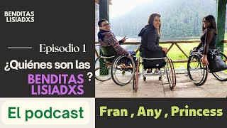 EPISODIO 1  ¿QUIÉNES SON LAS BENDITAS LISIADX [upl. by Ramey85]