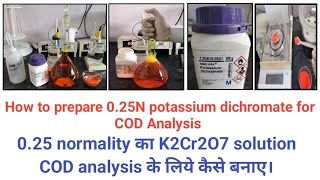 How to prepare 025N potassium dichromate for COD analysis  025 normality K2CR2O7 solution [upl. by Nooj]