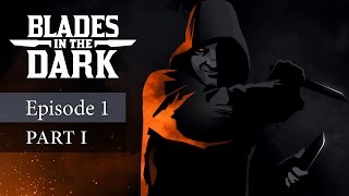 Blades in the Dark Episode 1 Part 1 [upl. by Nagad]