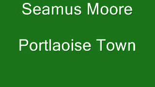 Portlaoise Town Seamus Moore [upl. by Schiff]