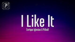 Enrique Iglesias  I Like It Lyrics ft Pitbull [upl. by Annahc]