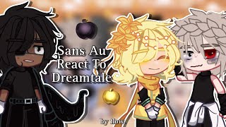 Sans AU react to Dreamtale amp little Cream  by flow  🇷🇺🇺🇸  enjoy [upl. by Foah]