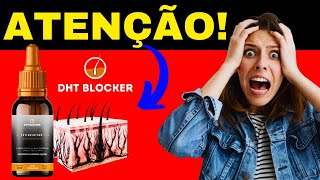 DHT BLOCKER⚠️MUITO CUIDADO❌DHT BLOCKER FUNCIONA MESMO DHT BLOCKER FUNCIONADHT BLOCKER É BOM MESMO [upl. by Faxen317]