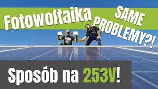 Fotowoltaika  SAME PROBLEMY Sposób na 253V [upl. by Horten]