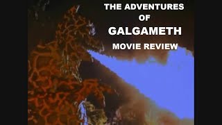 The Adventures of Galgameth Movie Review [upl. by Nigen417]