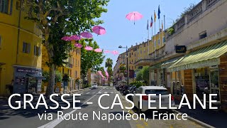 4K France Drive  Grasse to Castellane Thru Route Napoleon [upl. by Yssim]