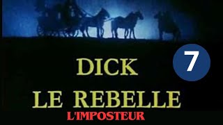 1x07 LIMPOSTEUR VF serie action et aventure Dick le rebelle complet en francais [upl. by Kotto]