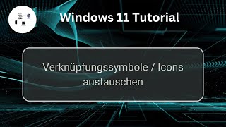 Verknüpfungssymbole  Icons unter Windows 11 austauschen Windows 11 Tutorial [upl. by Beauchamp]