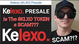 KLXO  Is KELEXO TOKEN a SCAM KLXO CRYPTO COIN KLXO ETH ETHEREUM ICO USDT BLOCKCHAIN BNB PRESALE [upl. by Sievert]