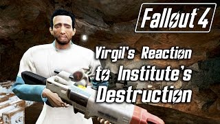 Fallout 4  Virgils Reaction to Institutes Destruction [upl. by Aiciruam]