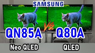 Samsung QN85A vs Q80A Neo QLED vs QLED  Smart TVs 4K con HDMI 21 [upl. by Debbie]