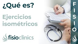 EJERCICIOS ISOMÉTRICOS  Qué es indicaciones y efectos corporales  FisioClinics Palma [upl. by Selimah]