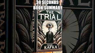 quotThe Trialquot by Franz Kafka  30 Seconds Summary  BookSummary 30SecondBooks [upl. by Eegnat]