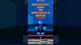 Kamen Ghost MV Warera Omou Yue Ni Warera Ari Rider Time kamenriderghost roblox [upl. by Samohtnhoj]