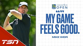 Weir posts solid opening round at Canadian Open My game feels good [upl. by Vilhelmina260]