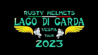 Gardasee Vespa Tour 2023  rusty helmets on tour [upl. by Marquita]