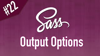 Learn Sass in Arabic 22  Output Style Options [upl. by Annaira]