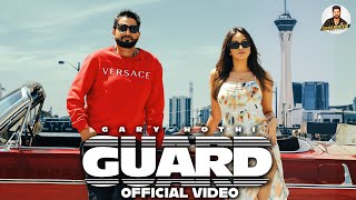 Guard Official Video Gary Hothi  Sukh Sanghera  Latest Punjabi Songs 2024 [upl. by Siurad]