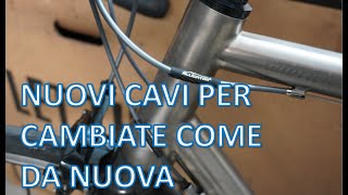 Cambiare cavi e guaine prestazioni di cambiata come da nuova [upl. by Abbott]