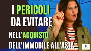 I PERICOLI DA EVITARE nellacquisto dellimmobile allasta [upl. by Anialem]