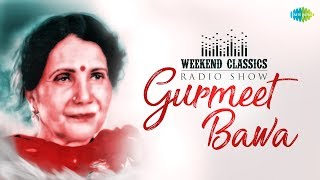 Weekend Classic Radio Show  Gurmeet Bawa Special  HD Songs  Rj Khushboo  Classic Punjabi Hits [upl. by Carroll]