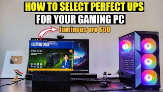 BEST UPS FOR GAMING PC 🔥  HOW TO SELECT PERFECT UPS FOR PC 🔥  LUMINOUS 600 PRO UPS BATTERY TEST 🔥 [upl. by Eenaj]