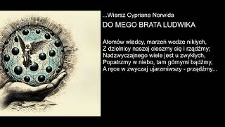 Wiersz Cypriana Norwida  DO MEGO BRATA LUDWIKA [upl. by Dilaw]