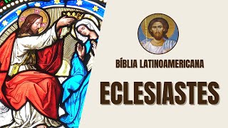 Eclesiastés  Reflexiones sobre la Vida y el Propósito  Biblia Latinoamericana [upl. by Armbrecht413]