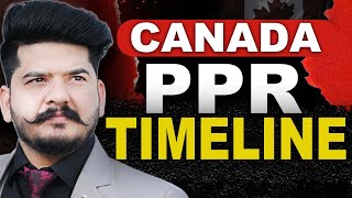 Canada PPR Timeline Canada Visa Updates  QampA PPR timeline [upl. by Raseda]