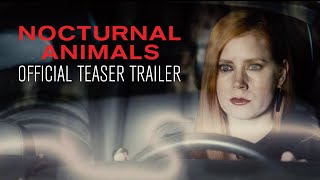 New NOCTURNAL ANIMALS Trailer [upl. by Sabian]