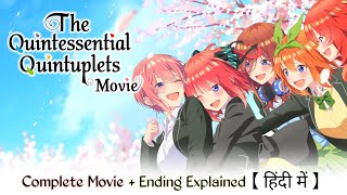 The Quintessential Quintuplets Complete Movie Explained with Ending Explained in Hindi 2K [upl. by Rianna917]