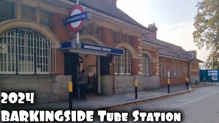 BARKINGSIDE Underground Station 2024 [upl. by Ofori]