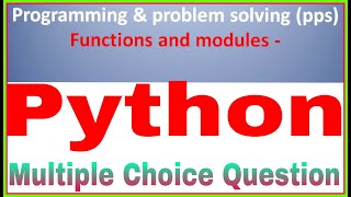 PythonFunctions and modules 1  MCQ question Programming amp problem solving [upl. by Eelnyl]