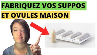 Comment fabriquer vos suppositoires et ovules maison [upl. by Weight678]