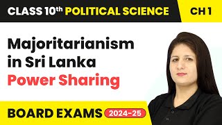 Majoritarianism in Sri Lanka  Power Sharing  Class 10 Political Science Chapter 1  CBSE 202425 [upl. by Blank560]