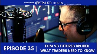 FCM VS Futures Broker  What Traders Need to Know  35 [upl. by Lehcor]