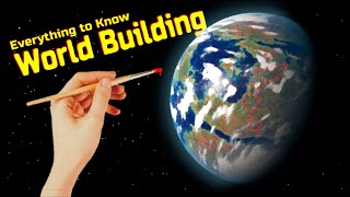 Everything to Know about World Building [upl. by Ahsinod]