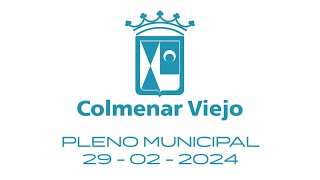 Pleno Municipal ordinario 29 de febrero de 2024 Ayuntamiento de Colmenar Viejo [upl. by Nwahs]