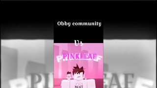 PinkLeaf VS Obby Community [upl. by Anora]