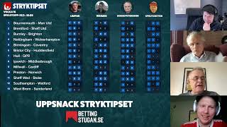 Uppsnack Stryktipset Söndag 134 🔥 » Tips amp Förslag från Weimer Limpar Tony amp Bosse Petersson [upl. by Cappella]