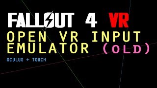 Fallout 4 VR and OpenVR Input Emulator [upl. by Delbert]