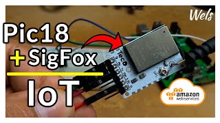 APRENDE como usar PIC18F4550 con SIGFOX  AWS  PIC18 TinyFox  Wels Theory [upl. by Siletotsira364]