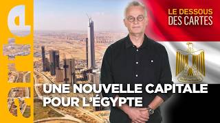 Sissi city  une nouvelle capitale pour lÉgypte  LEssentiel du Dessous des Cartes  ARTE [upl. by Suellen]