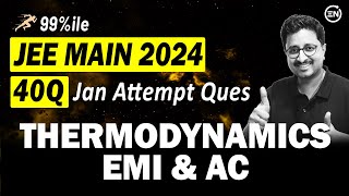 JEE Main 2024 PYQs  Thermodynamics EMI amp AC  Jan Attempt  Eduniti  Mohit Sir [upl. by Einial559]