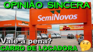 Vale a pena comprar um carro de locadora Pontos positivos negativos e de atenção [upl. by Solorac]