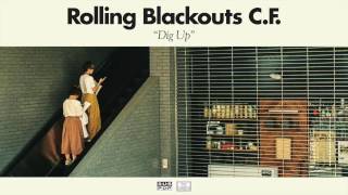 Rolling Blackouts Coastal Fever  Dig Up [upl. by Robet]