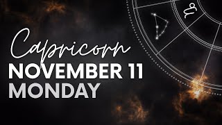 Capricorn  Daily Horoscope  November 11 2024 [upl. by Naryt255]