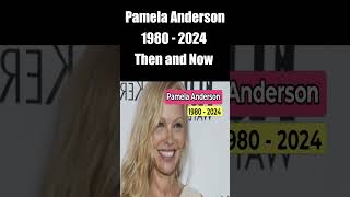 Pamela Anderson  1980  2024  Then and Now Shorts [upl. by Ozne]