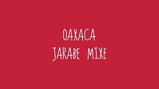 Oaxaca  Jarabe Mixe Audio [upl. by Cathyleen]