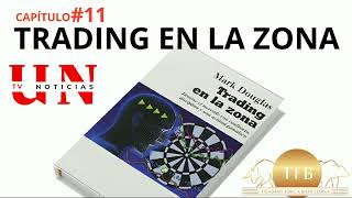 TRADING EN LA ZONA Capítulo 11 AUDIOLIBRO de Mark Douglas [upl. by Jose]